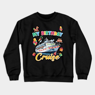 Birthday Cruise Crew Daddy Cruising Family Gift For Men Father day Crewneck Sweatshirt